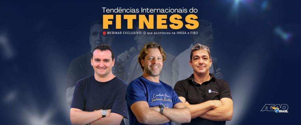 Não perca o webinar ACAD Brasil: “Tendências internacionais do Fitness”